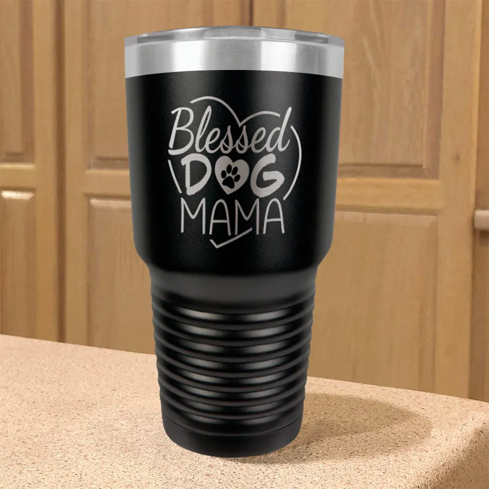 Blessed Dog Mama Stainless Steel Tumbler