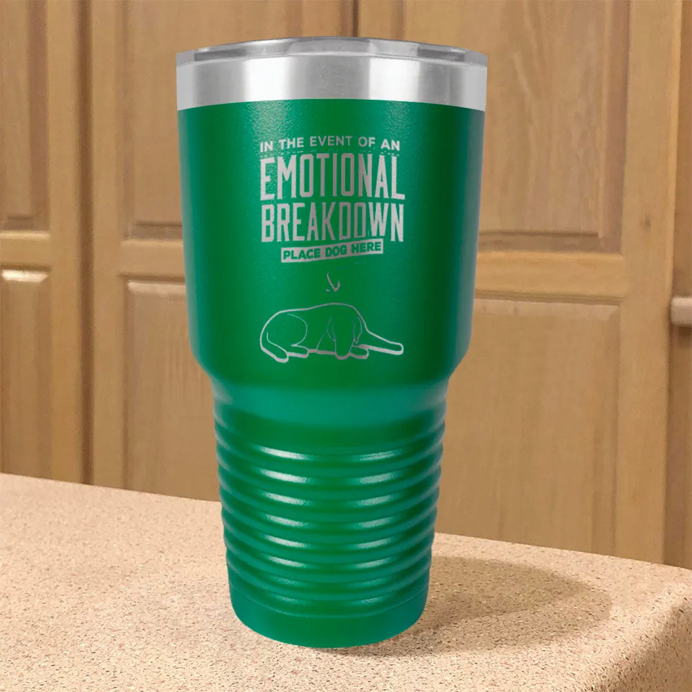 Emotional Breakdown Dog Stainless Steel Tumbler