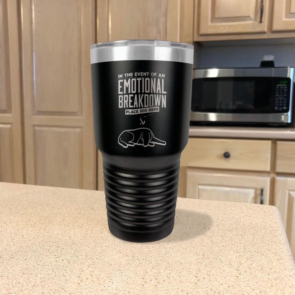 Emotional Breakdown Dog Stainless Steel Tumbler