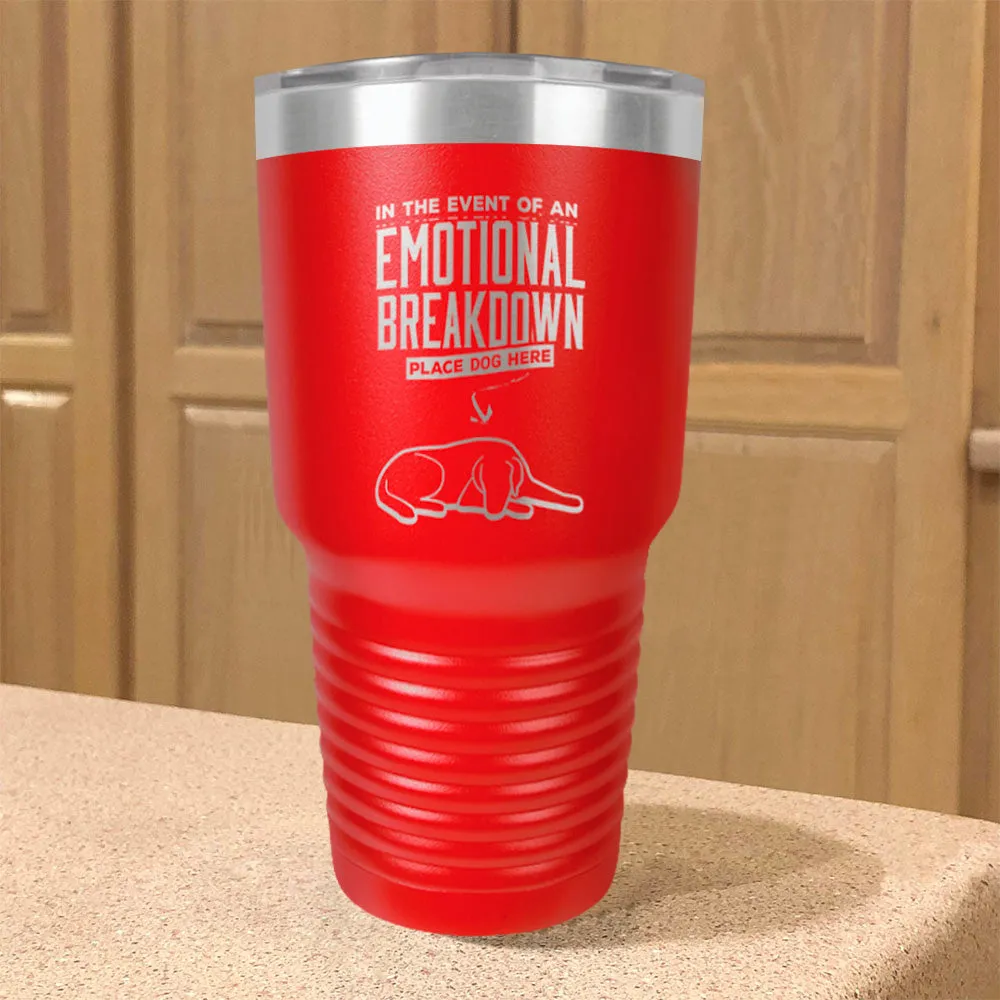 Emotional Breakdown Dog Stainless Steel Tumbler